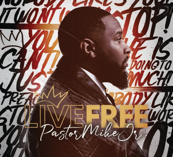 Live Free - Pastor Mike Jr.
